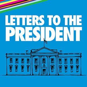 Letters to the President